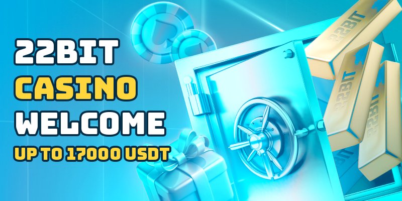 22Bit Casino Welcome Package, Up to 17000 USDT