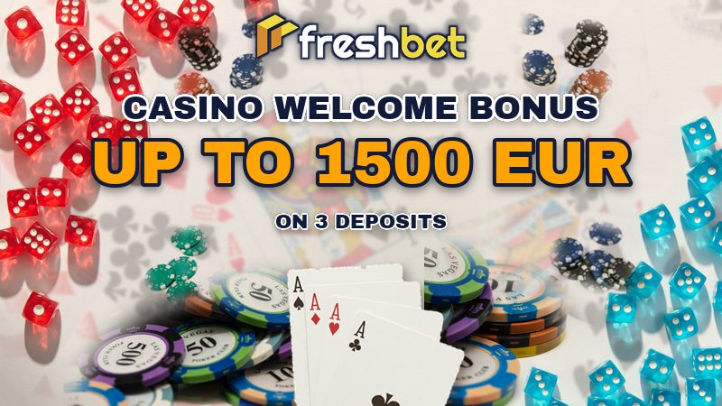 FreshBet Casino Welcome Bonus - Up to 1500 EUR